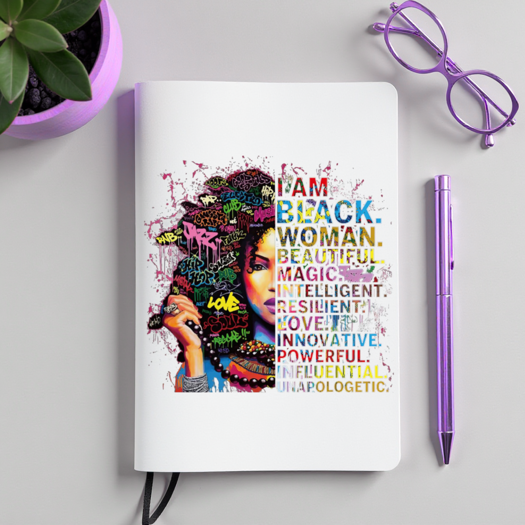 I Am Black Woman: Bold, Beautiful & Unapologetic Journal